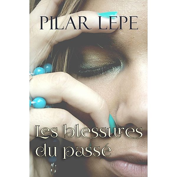Les blessures du passe, Pilar Lepe