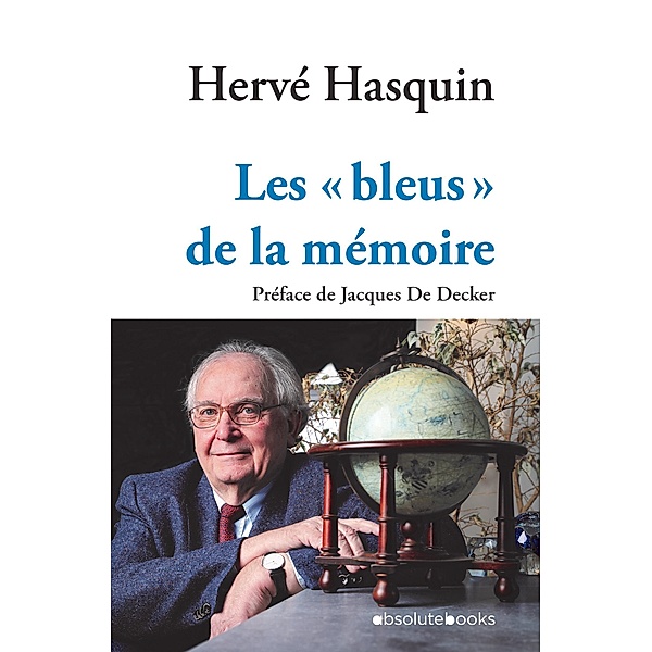 Les « bleus »  de la mémoire, Hervé Hasquin