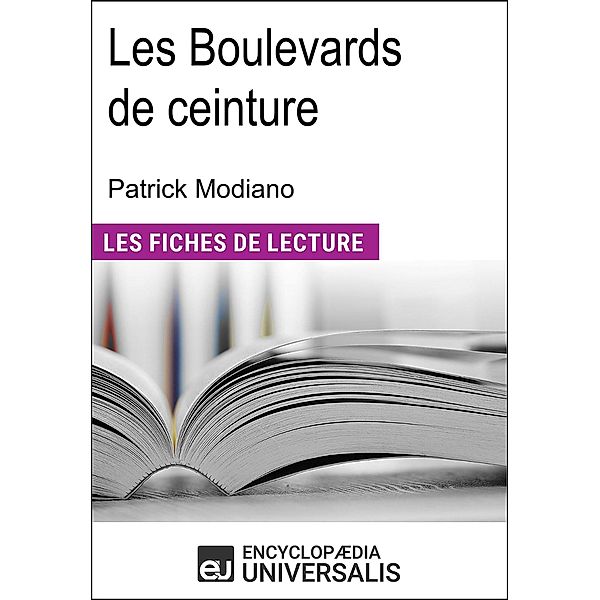 Les Boulevards de ceinture de Patrick Modiano, Encyclopaedia Universalis