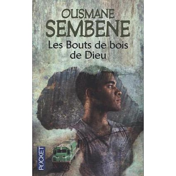 Les bouts de bois de Dieu, Sembene Ousmane