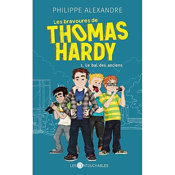 Les bravoures de Thomas Hardy 1 : Le bal des anciens / Les Intouchables, Philippe Alexandre
