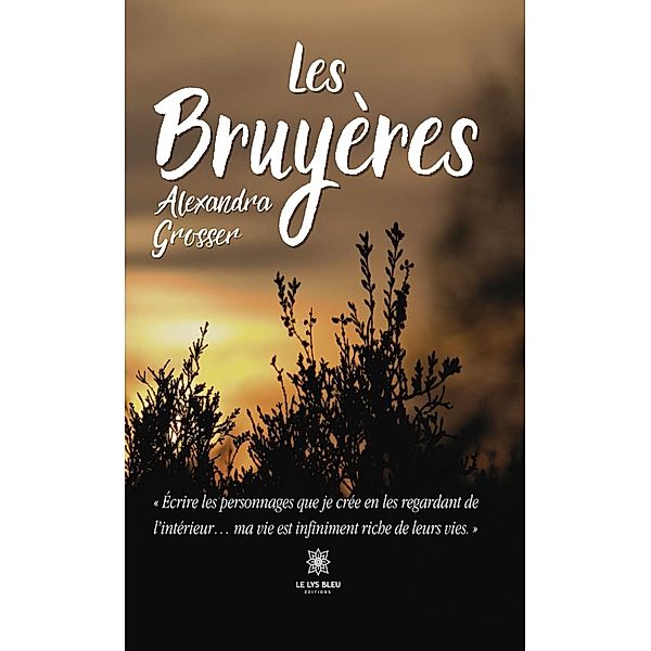 Les bruyères, Alexandra Grosser