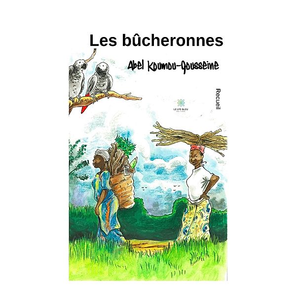 Les bûcheronnes, Abel Koumou-Gousseine