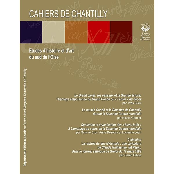 Les Cahiers de Chantilly, n°15 / Les Cahiers de Chantilly, Centre Culturel Marguerite Dembreville de Chantilly Département d'histoire locale