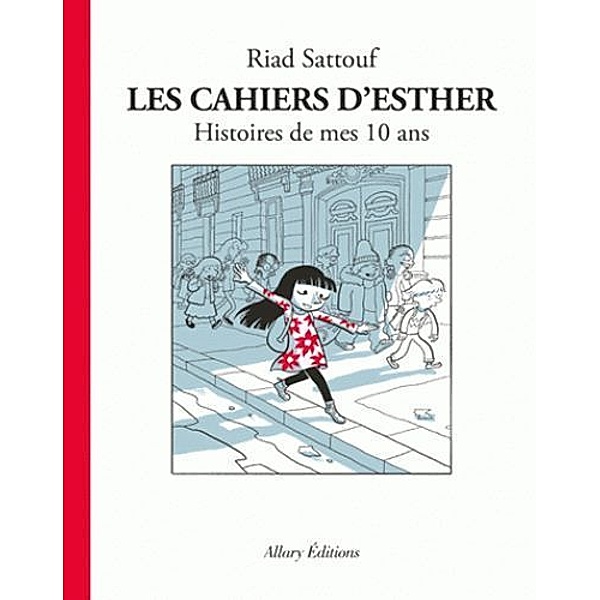 Les cahiers d'Esther - Histoire de mes 10 ans, Riad Sattouf