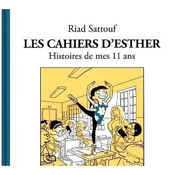 Les cahiers d'Esther - Histories de mes 11 ans, Riad Sattouf