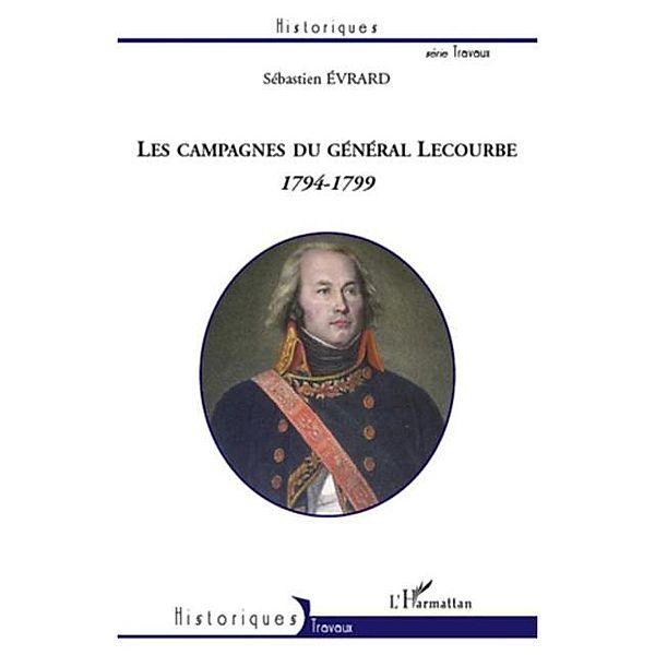 Les campagnes du general Lecourbe (1794-1799) / Hors-collection, Sebastien Evrard