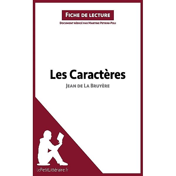 Les Caractères de Jean de La Bruyère (Fiche de lecture), Lepetitlitteraire, Martine Petrini-Poli