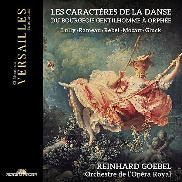 Les Caractères De La Danse-Orchestersuiten, Reinhard Goebel, Orchestre de l'Opéra Royal