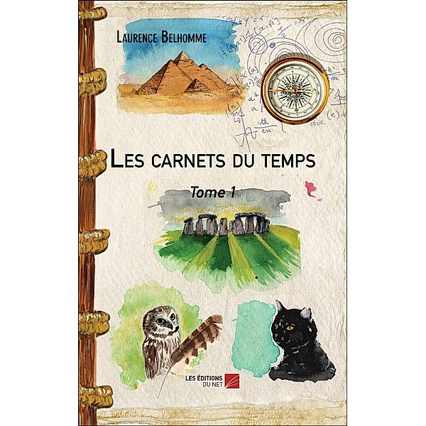 Les carnets du temps / Les Editions du Net, Belhomme Laurence Belhomme