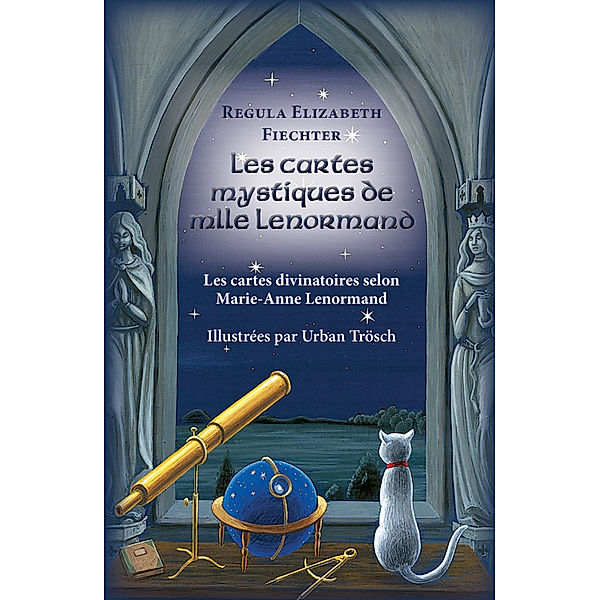 Les Cartes Mystiques de Mlle Lenormand - FR, m. 1 Buch, m. 1 Beilage, Regula Elizabeth Fiechter, Urban Trösch