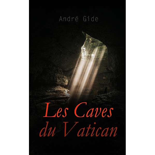 Les Caves du Vatican, André Gide