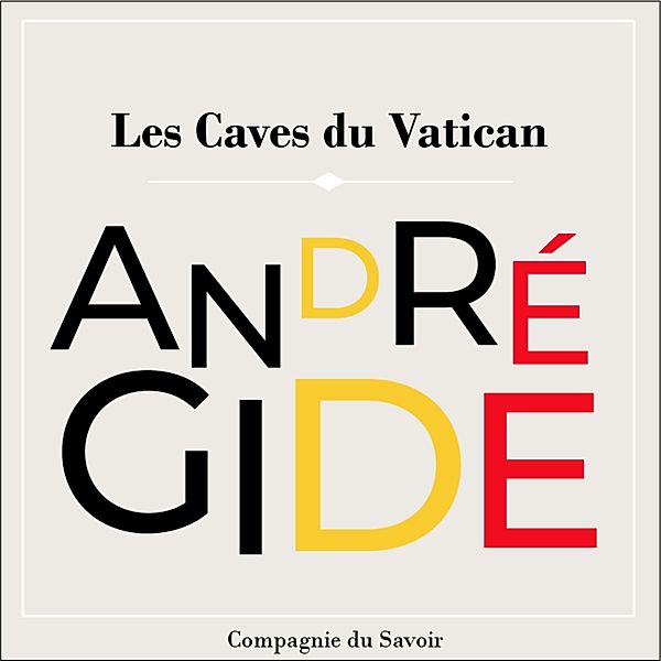 Les Caves Du Vatican, André Gide