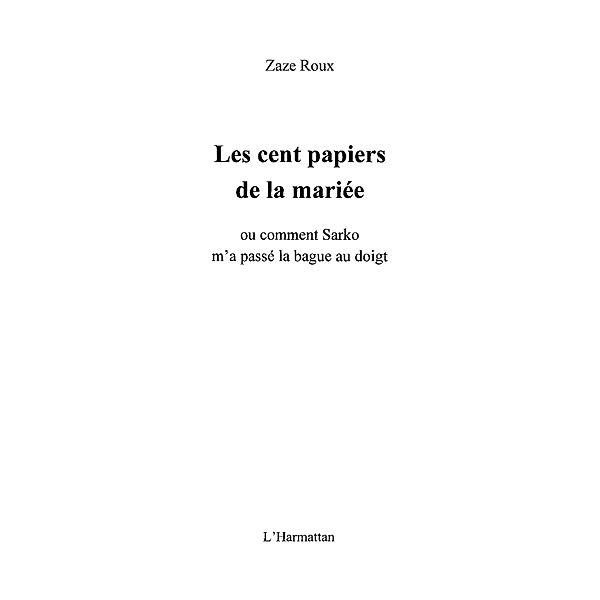 LES CENT PAPIERS DE LA MARIEE, Roux Zaze