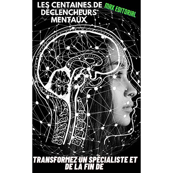 Les centaines de déclencheurs mentaux deviennent un spécialiste et s'adaptent à, Max Editorial