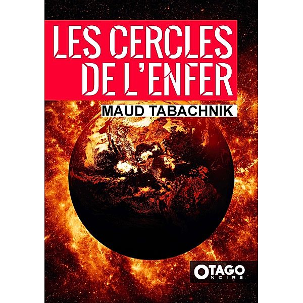 Les Cercles de l'Enfer / Otago Noirs, Maud Tabachnik