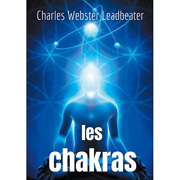 Les chakras, Charles Webster Leadbeater