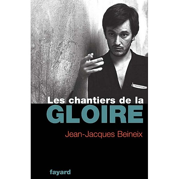 Les Chantiers de la gloire / Documents, Jean-Jacques Beineix