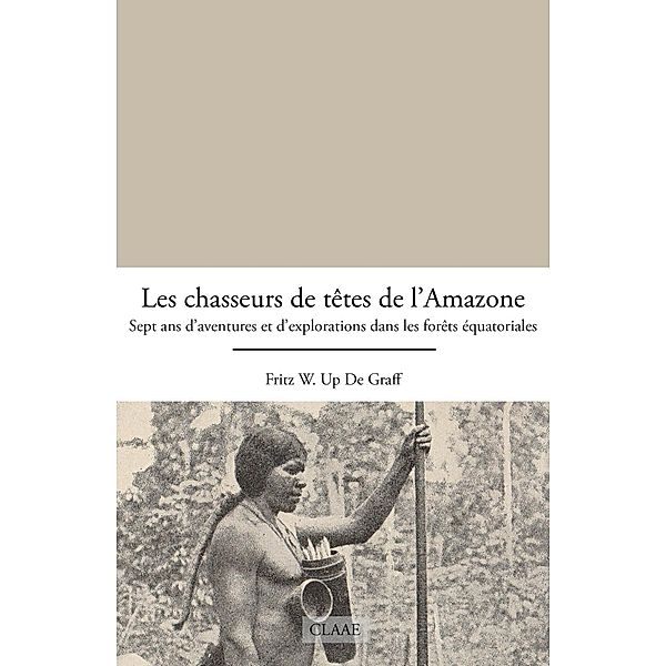 Les chasseurs de têtes de l'Amazone, Fritz W. Up de Graff