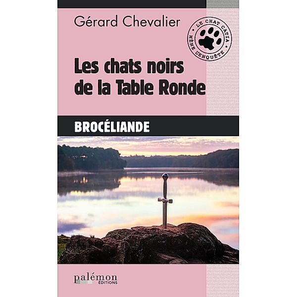 Les chats noirs de la Table Ronde, Gérard Chevalier