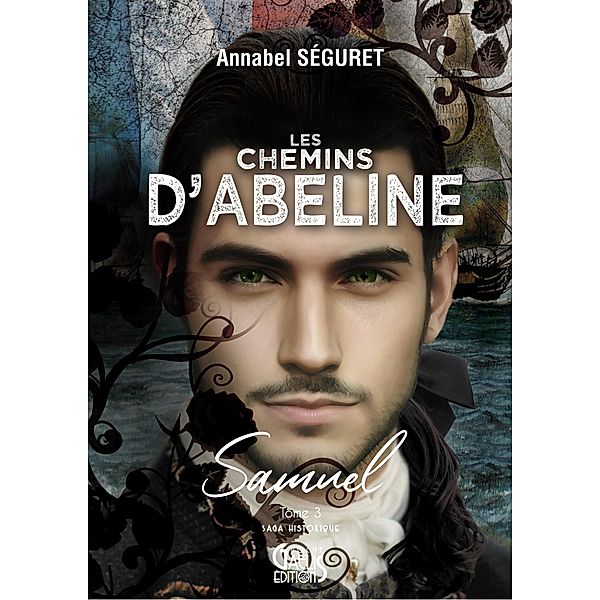 Les chemins d'Abeline - Tome 3, Annabel Séguret