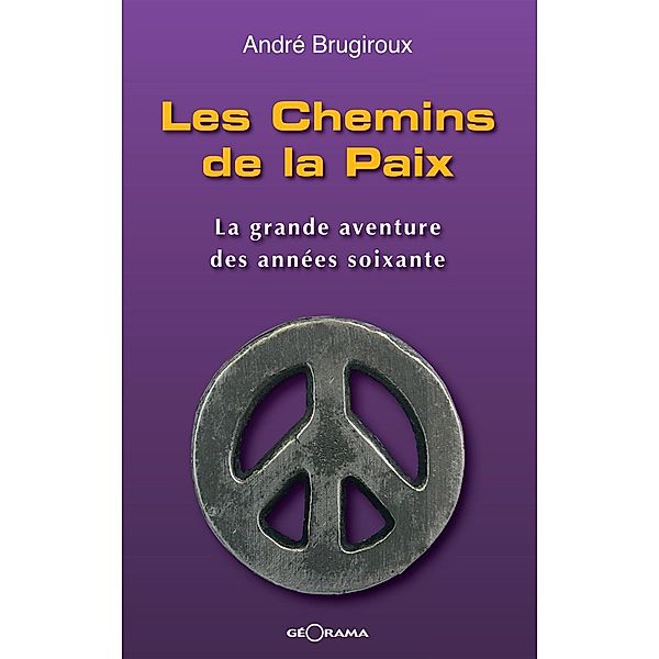 Les Chemins de la Paix, André Brugiroux