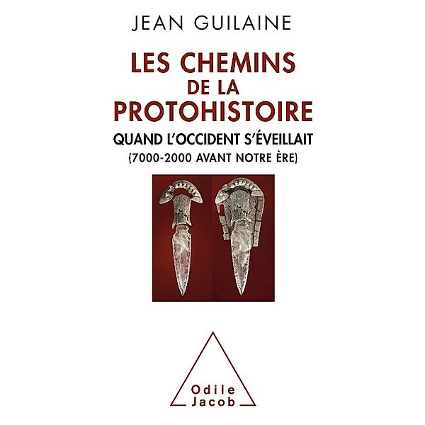 Les Chemins de la Protohistoire, Guilaine Jean Guilaine