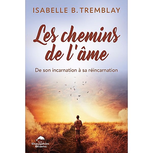 Les chemins de l'ame, Tremblay Isabelle B. Tremblay