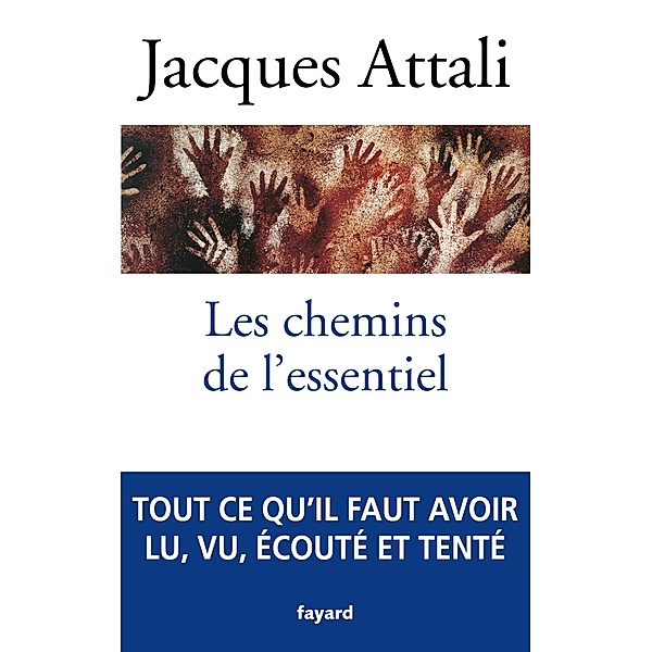 Les chemins de l'essentiel / Documents, Jacques Attali