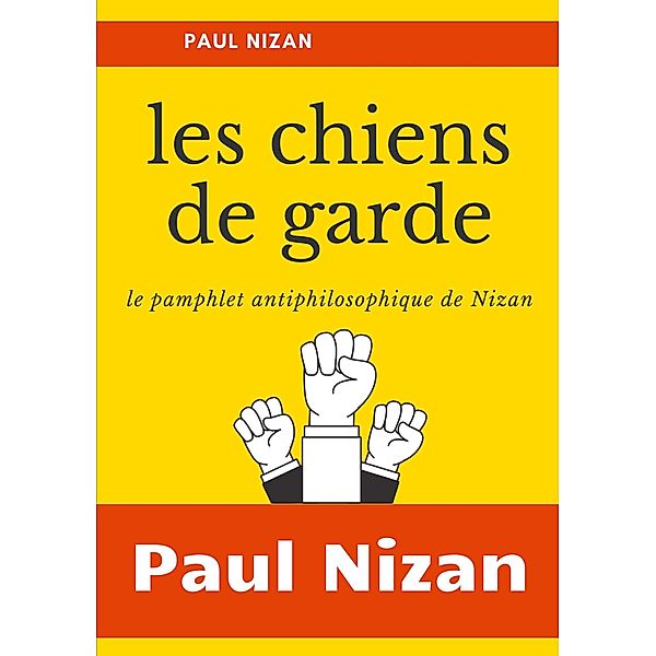 Les Chiens de garde, Paul Nizan