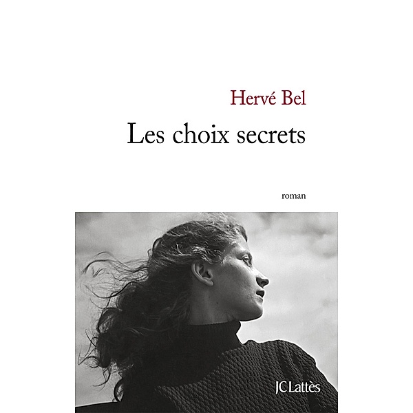 Les choix secrets / Littérature française, Hervé Bel