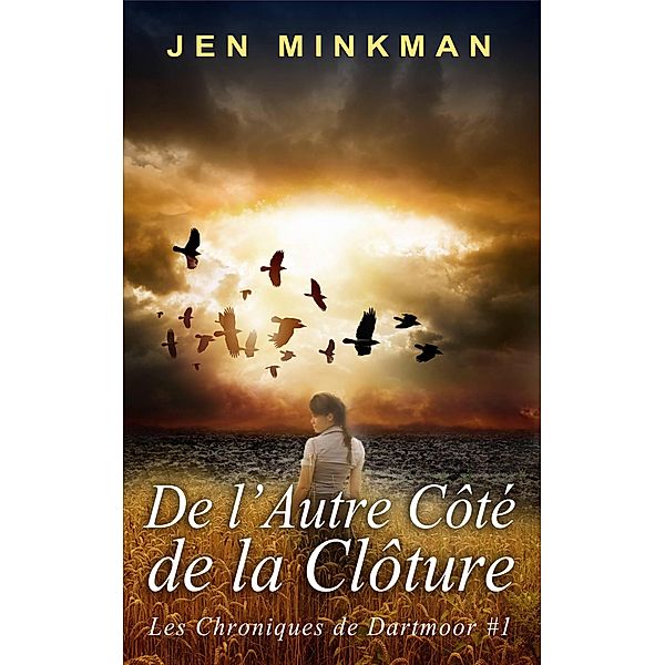 Les Chroniques de Dartmoor - Tome 1, Jen Minkman