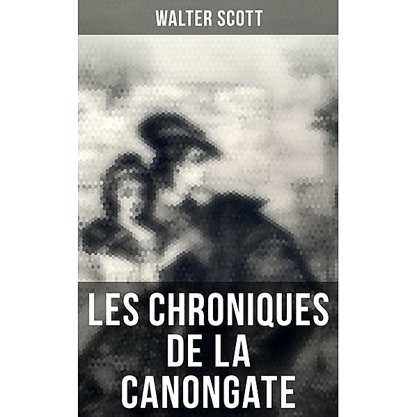 Les Chroniques de la Canongate, Walter Scott