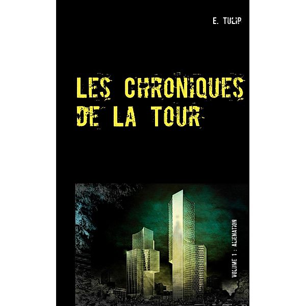 Les Chroniques de La Tour, E. Tulip