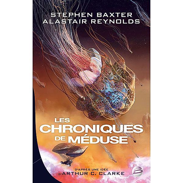 Les Chroniques de Méduse / Bragelonne SF, Alastair Reynolds, Stephen Baxter