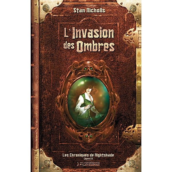 Les Chroniques de Nightshade, T3 : L'Invasion des ombres / Les Chroniques de Nightshade Bd.3, Stan Nicholls