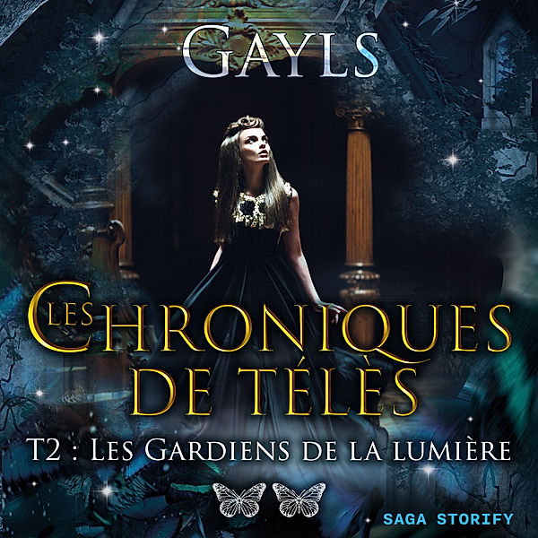 Les Chroniques de Télès - 2 - Les chroniques de Télès T2 : Les Gardiens de la lumière, Gayls