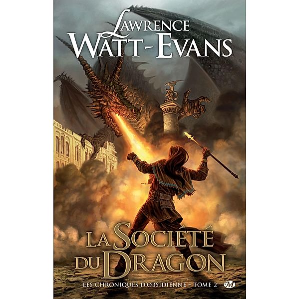 Les Chroniques d'obsidienne, T2 : La Société du Dragon / Les Chroniques d'obsidienne Bd.2, Lawrence Watt-Evans