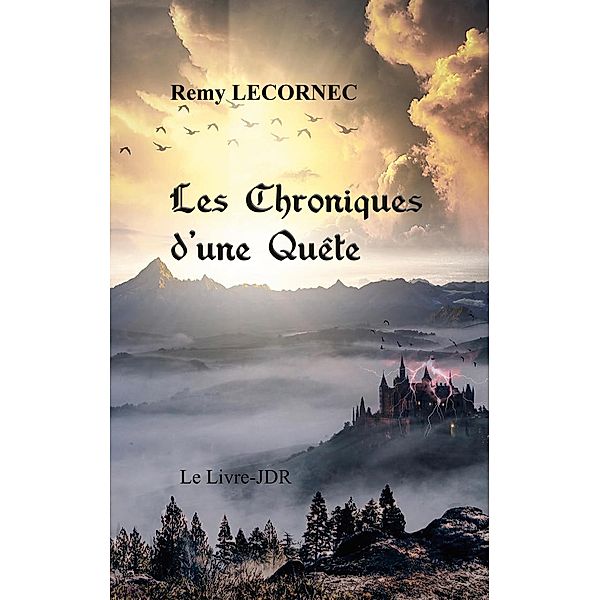 Les Chroniques d'une Quête, Remy Lecornec