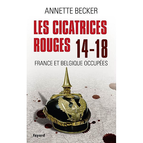 Les cicatrices rouges / Divers Histoire, Annette Becker