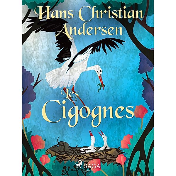 Les Cigognes / Les Contes de Hans Christian Andersen, H. C. Andersen