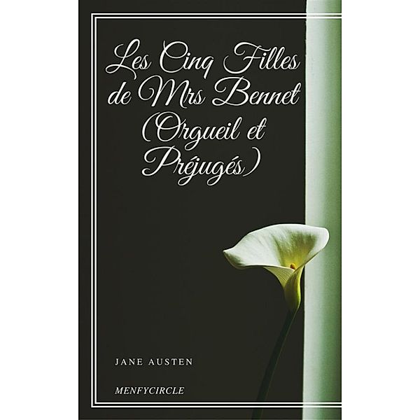 Les Cinq Filles de Mrs Bennet (Orgueil et Préjugés), Jane Austen