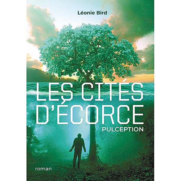 Les cités d'écorce, Léonie Bird