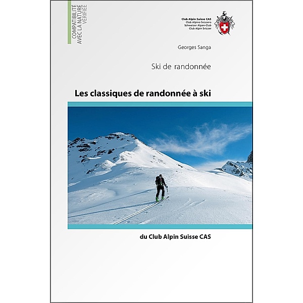 Les classiques de randonnée à ski du Club Alpin Suisse CAS, Georges Sanga