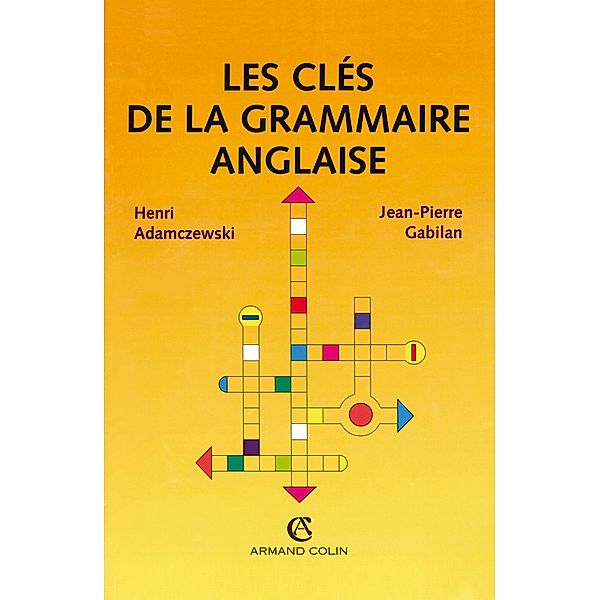 Les clés de la grammaire anglaise / Hors Collection, Henri Adamczewski