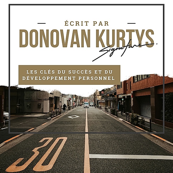 Les Cles du Succes et du Developpement Personnel, Donovan Kurtys