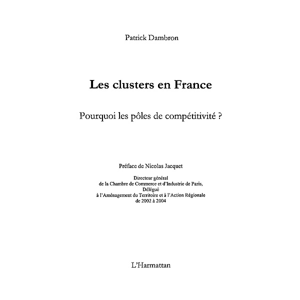 Les clusters en france - pourquoi les poles de competitivite / Hors-collection, Michel Fattal