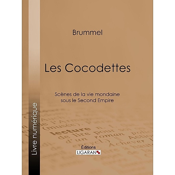 Les Cocodettes, Ligaran, Brummel