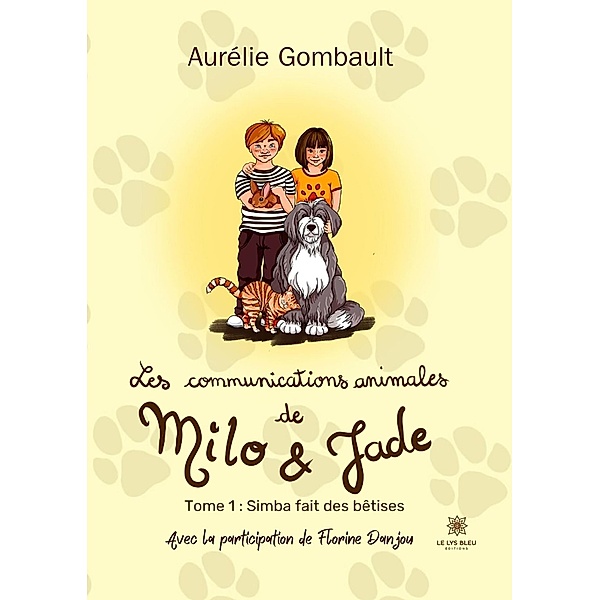 Les communications animales de Milo et Jade - Tome 1, Aurélie Gombault