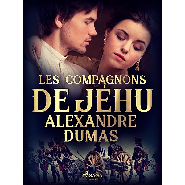 Les compagnons de Jéhu / La trilogie des Sainte-Hermine Bd.1, Alexandre Dumas